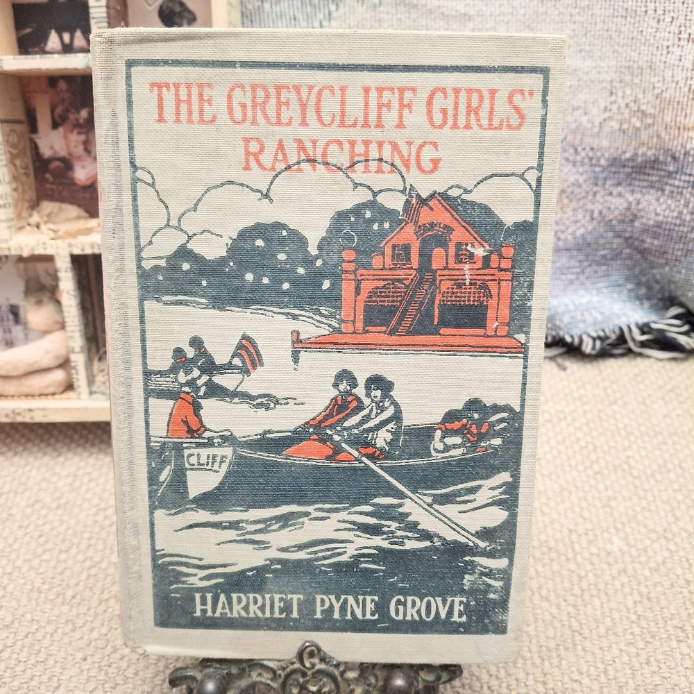 The Greycliff Girls Ranching Harriet Pyne Grove A L Burt 1925 Vintage Book